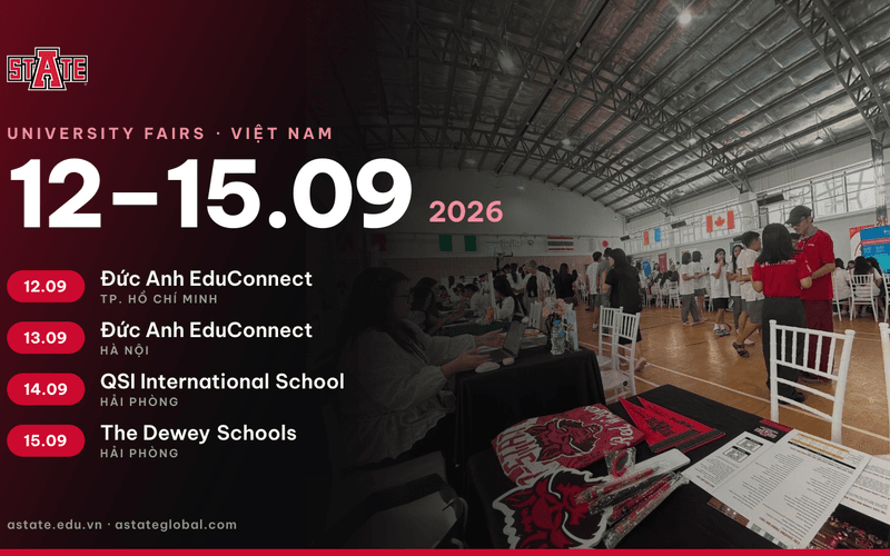 A-State at four university fairs, 12–15 September 2026: Đức Anh EduConnect in Ho Chi Minh City and Hanoi, QSI International School and The Dewey Schools in Hai Phong